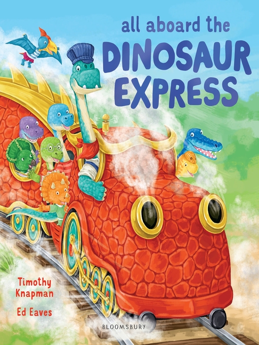 Title details for All Aboard the Dinosaur Express by Timothy Knapman - Wait list